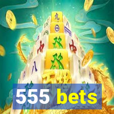 555 bets